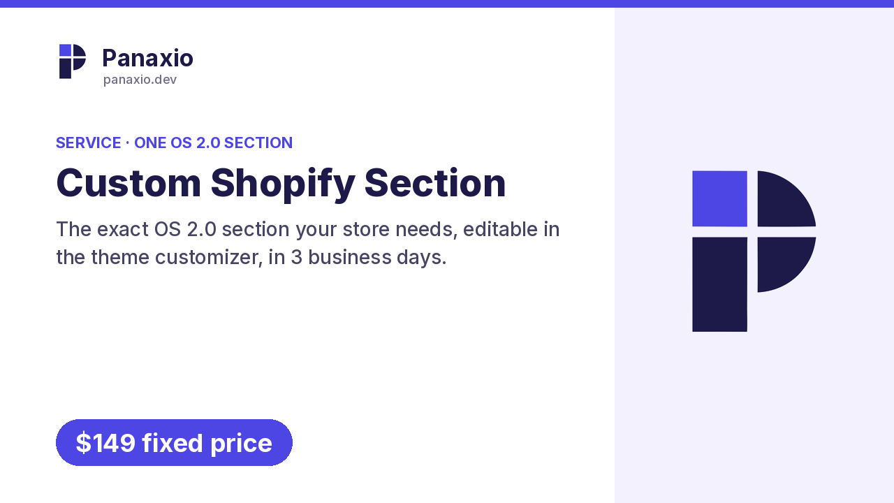 Panaxio Custom Shopify Section, fixed price $149